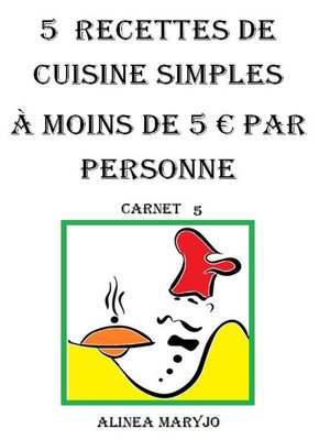 cover image of 5  Recettes de cuisine simples